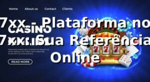 7xx - Plataforma no 7xx: Sua Referência Online